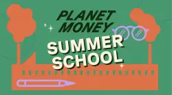 Planet Money Summer School tackles political economy